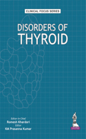Clinical Focus Series: Disorders of Thyroid