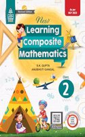 New Learning Composite Mathematics Class 2 - by S.K. Gupta & Anubhuti Gangal (2024-25 Examination)