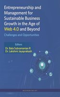 Entrepreneurship and Management for a Sustainable Business Growth in the Age of Web 4.0 and Beyond: Challenges and Opportunities