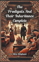 The Prodigals and Their Inheritance Complete