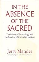 In the Absence of the Sacred: The Failure of Technology and the Survival of the Indian Nations