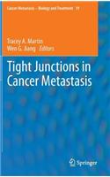 Tight Junctions in Cancer Metastasis