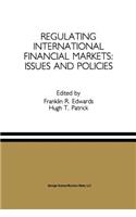 Regulating International Financial Markets: Issues and Policies