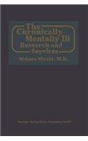 Chronically Mentally Ill: Research and Services