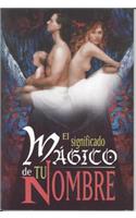 Significado Magico de Tu Nombre, El