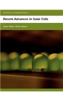 Recent Advances in Solar Cells