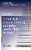 Electronic Band Structure Engineering and Ultrafast Dynamics of Dirac Semimetals