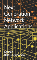 Next Generation Network Applications