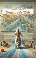Penelope's Web: (3 Italian Contemporary Poet Stefania Lucchetti's Poetry Collections - Italian and English Versions)