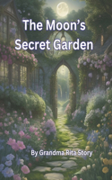 The Moon's Secret Garden