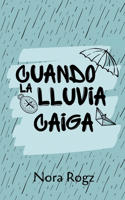 Cuando la lluvia caiga