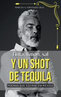 Tinta, limón, sal y un shot de tequila.