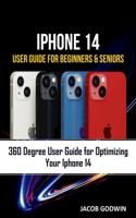 iPhone 14 User Guide for Beginners and Seniors: iPhone 14 User Guide for Beginners and Seniors