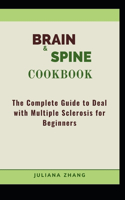 Brain & Spine Cookbook: The Complete Guide to Deal with Multiple Sclerosis for Beginners