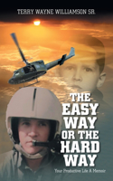 The Easy Way or the Hard Way
