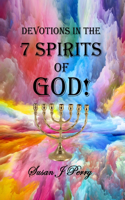 Devotions In The 7 Spirits Of God!