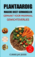 Plantaardig Magere Dieet Gemakkelijk Gemaakt Voor Maximaal Gewichtsverlies