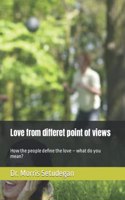 Love from differet point of views