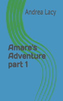 Amare's Adventure part 1