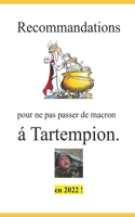 Recommandations pour ne pas passer de Macron á Tartempion en 2022 !