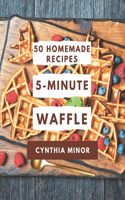 50 Homemade 5-Minute Waffle Recipes