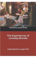 The Experiences of Loveday Brooke: Lady Detective: Large Print