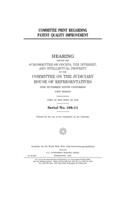 Committee print regarding patent quality improvement