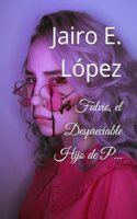 Fulvio, el Despreciable Hijo de P...
