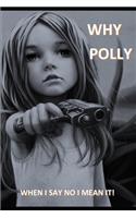 Why Polly