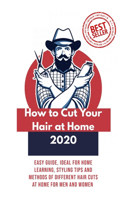 How to Cut Your Hair at Home 2020