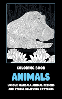 Animals - Coloring Book - Unique Mandala Animal Designs and Stress Relieving Patterns
