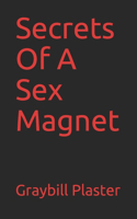 Secrets Of A Sex Magnet