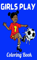 Girls Play Coloring Book