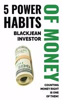 5 Power Habits of Money