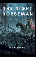 The Night Horseman Annotated