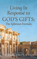 Living In Response to God's Gifts