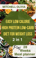 Effortless Low Calorie High Protein Low Carb Diet for Weight Loss