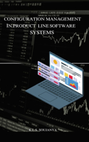 Configuration management in product line software systems