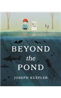 Beyond the Pond: (English)