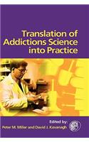 Translation of Addictions Science Into Practice