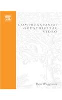 Compression for Great Digital Video
