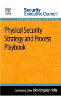 Physical Security Strategy and Process Playbook