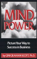 Mind Power: Picture Your Way to Success in Business