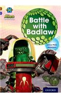 Project X Alien Adventures: Brown Book Band, Oxford Level 11: Battle with Badlaw