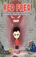 Red Fred: A Journey About Moving Through the Emotions and Learning How to Self-Regulate