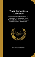 Traité Des Matières Colorantes