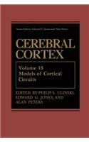 Cerebral Cortex: Models of Cortical Circuits