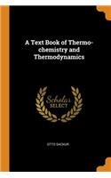 Text Book of Thermo-chemistry and Thermodynamics