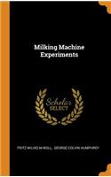 Milking Machine Experiments