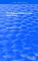 Soil Physical Conditions and Plant Roots [Special Indian Edition - Reprint Year: 2020]